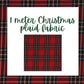 1 meter of Christmas plaid
