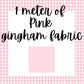 1 meter of pink gingham fabric